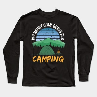 My heart only beats for camping Long Sleeve T-Shirt